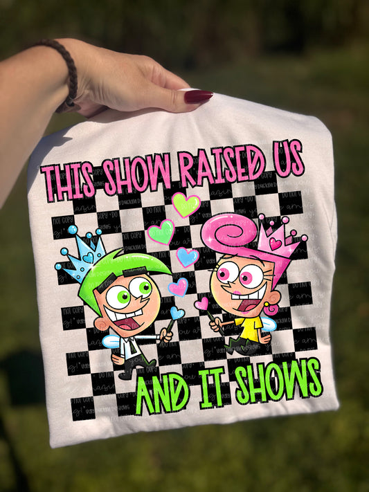 The Show that Raised Us