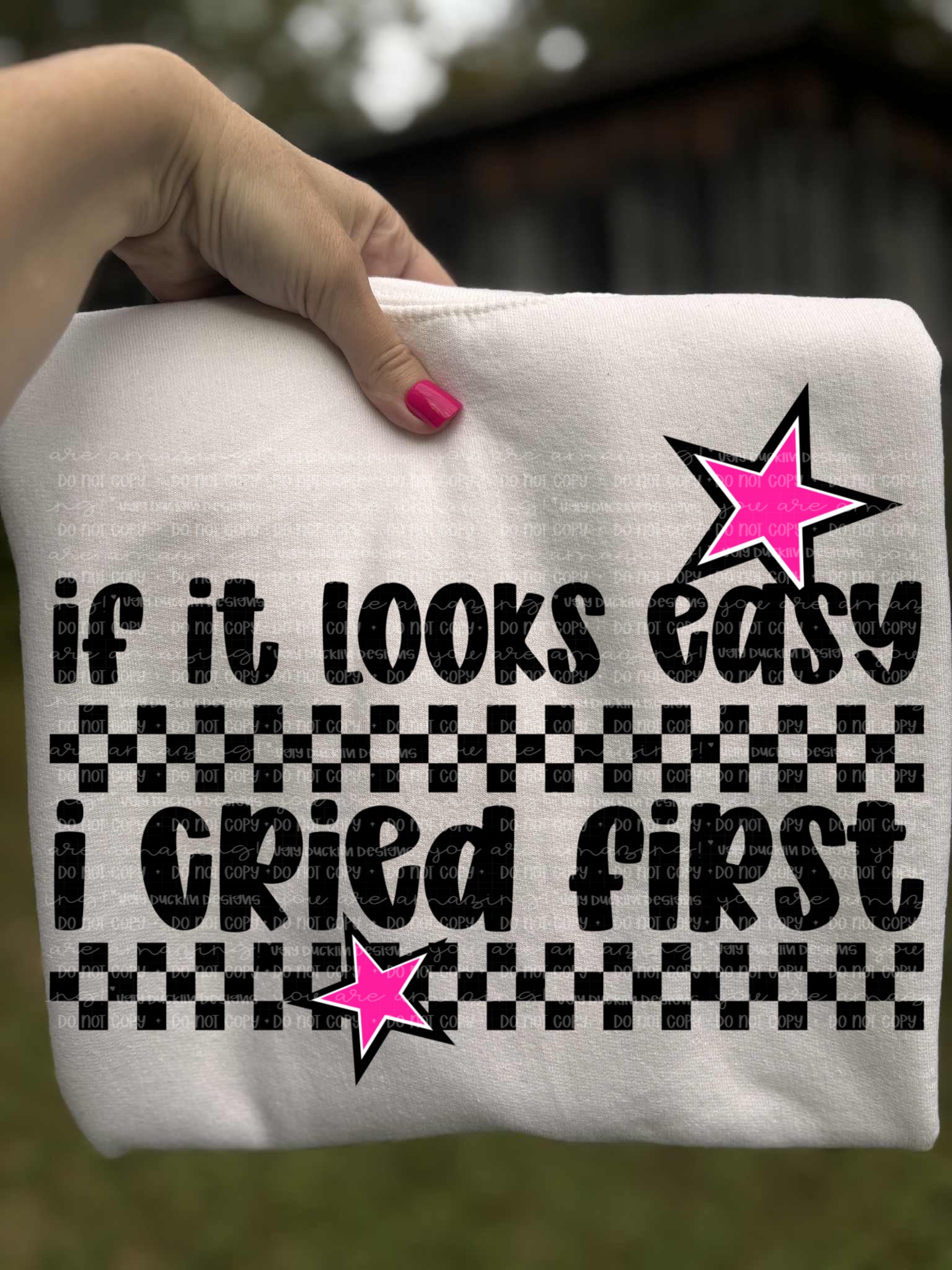 If it looks easy I cried first