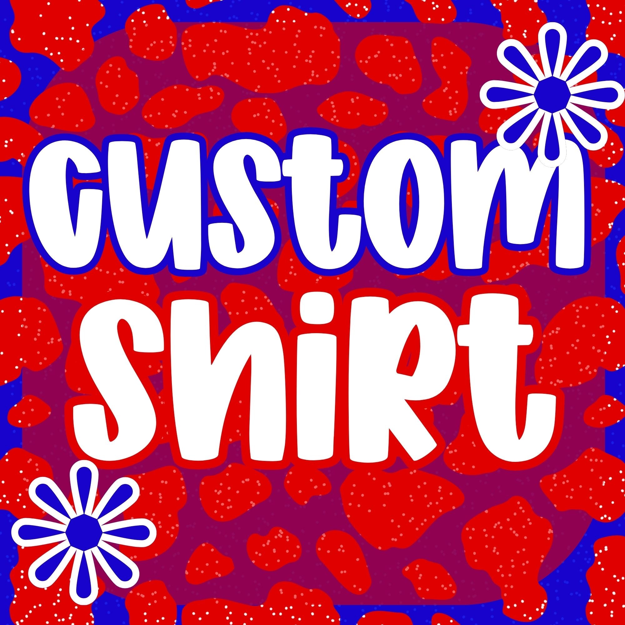 Custom Shirt