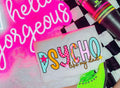Psycho like my Dad