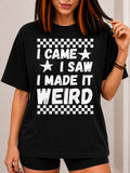 I came I saw I made it weird