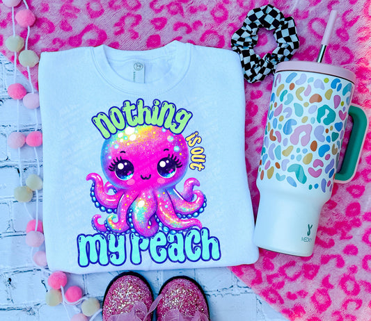 Nothing is out of my reach PNG Kids Digital Design Octopus Sublimation Design