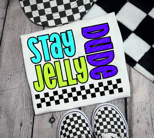 Stay Jelly Dude PNG Summer Digital Download Boys Sublimation