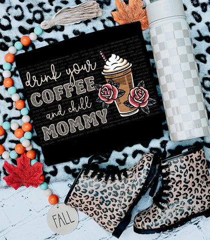 Drink Your Coffee Mommy PNG Coffee Digital Download Alt Sublimation