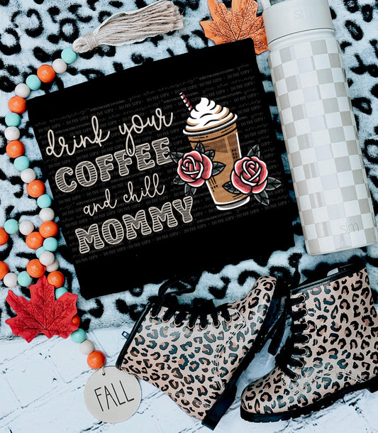 Drink Your Coffee Mommy PNG Coffee Digital Download Alt Sublimation