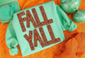 Fall Yall PNG Fall Digital Download Autumn Sublimation