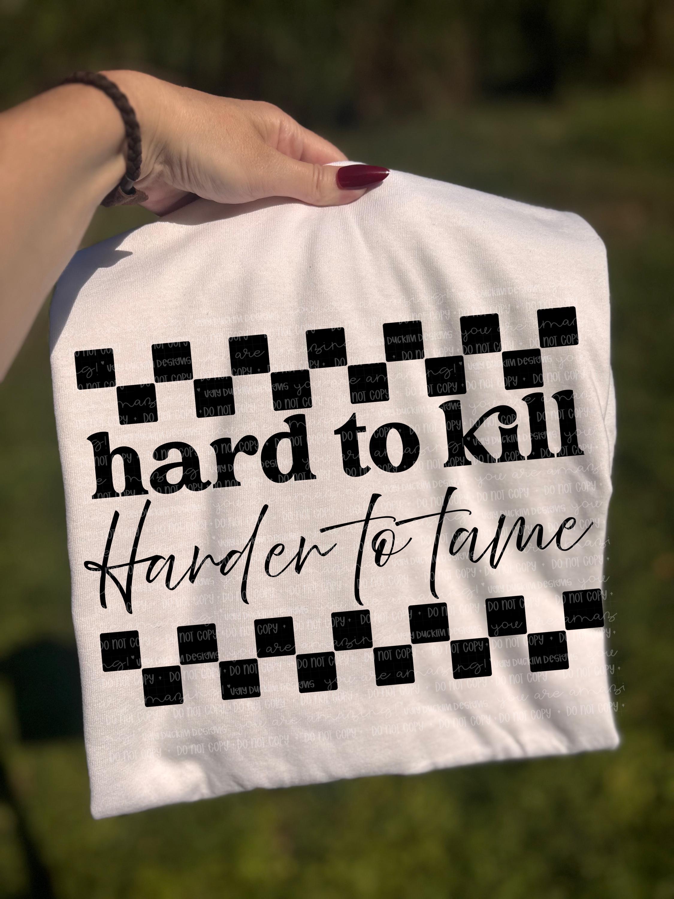 Hard to Kill PNG Trendy Digital Design Snarky Sublimation Design