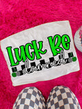 Luck be Damned PNG St Patty Day Digital Download St Patrick’s Design Sublimation Shamrock Design