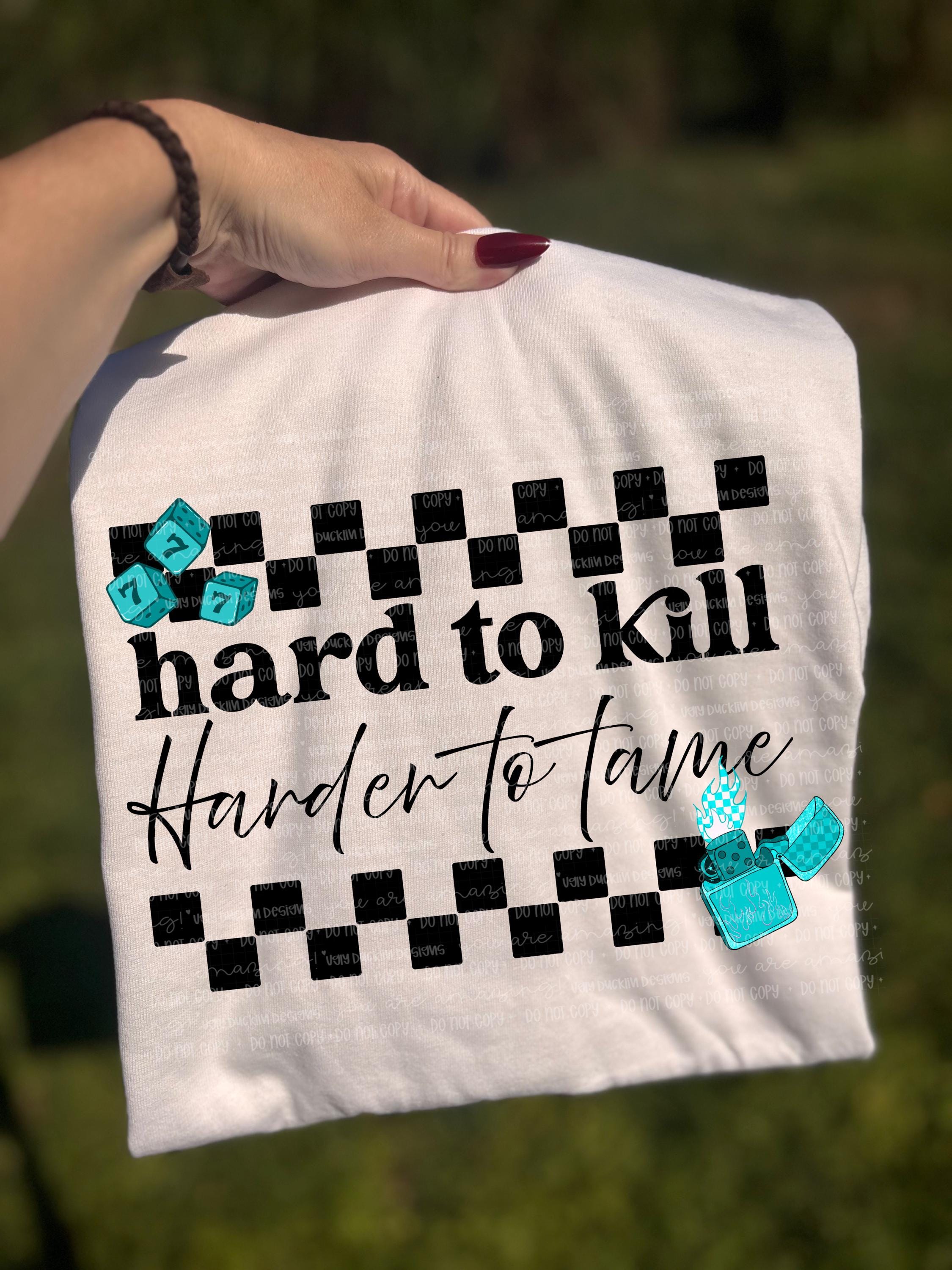 Hard to Kill PNG Trendy Digital Design Snarky Sublimation Design